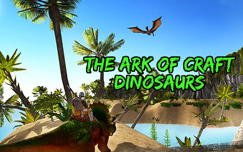 The ark of craft: Dinosaurs screenshot 1