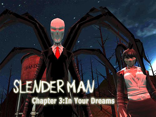 logo Slender Man. Capítulo 3: Sonhos