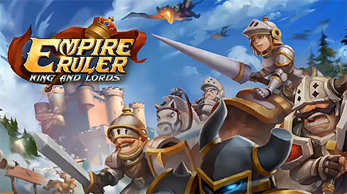 Empire ruler: King and lords Download APK for Android (Free) | mob.org