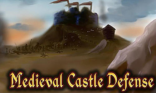 Medieval castle defense Download APK for Android (Free) | mob.org
