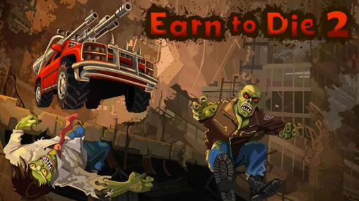 Earn to die 2 screenshot 1