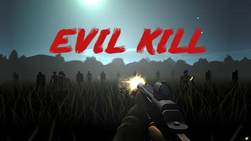 Evil kill screenshot 1