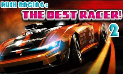 Rush racing 2: The best racer Download APK for Android (Free) | mob.org
