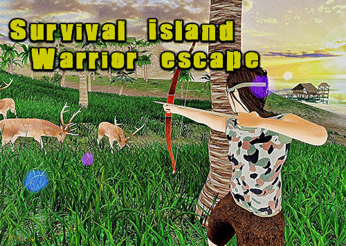 Survival island warrior escape Download APK for Android (Free) | mob.org